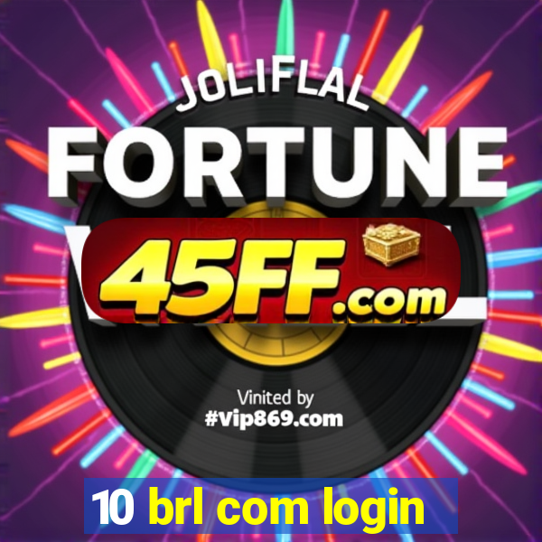 10 brl com login